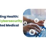 Ensuring Cybersecurity in Connected Medical Devices