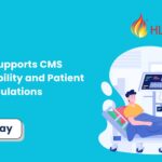 How FHIR Supports CMS Interoperability and Patient Access Regulations