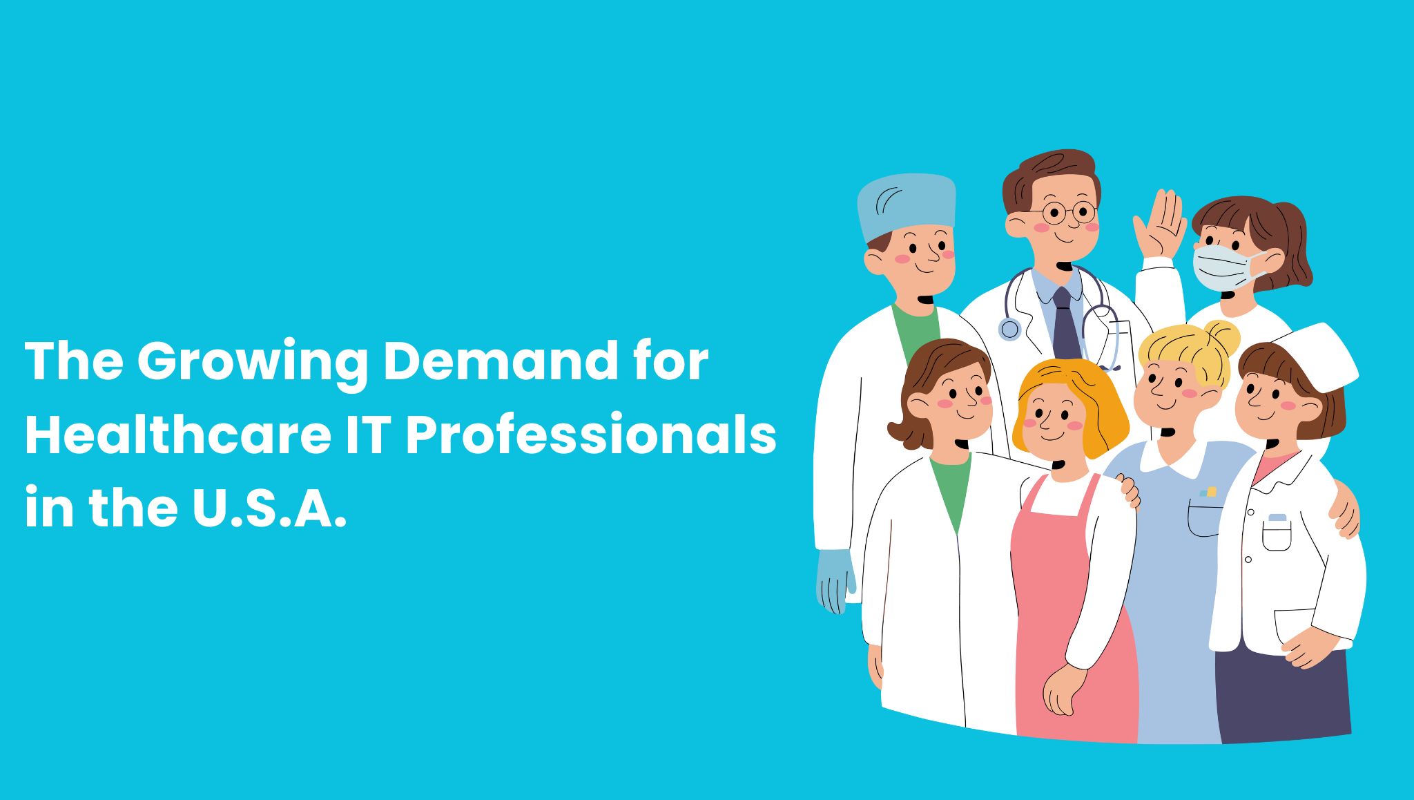 The Growing Demand for Healthcare IT Professionals in the U.S.A.