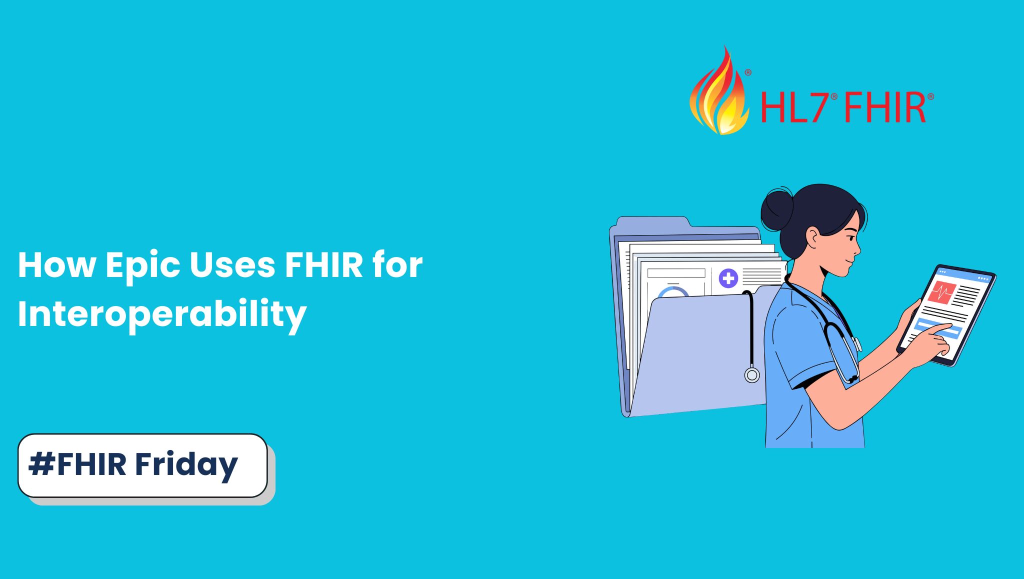 How Epic Uses FHIR for Interoperability