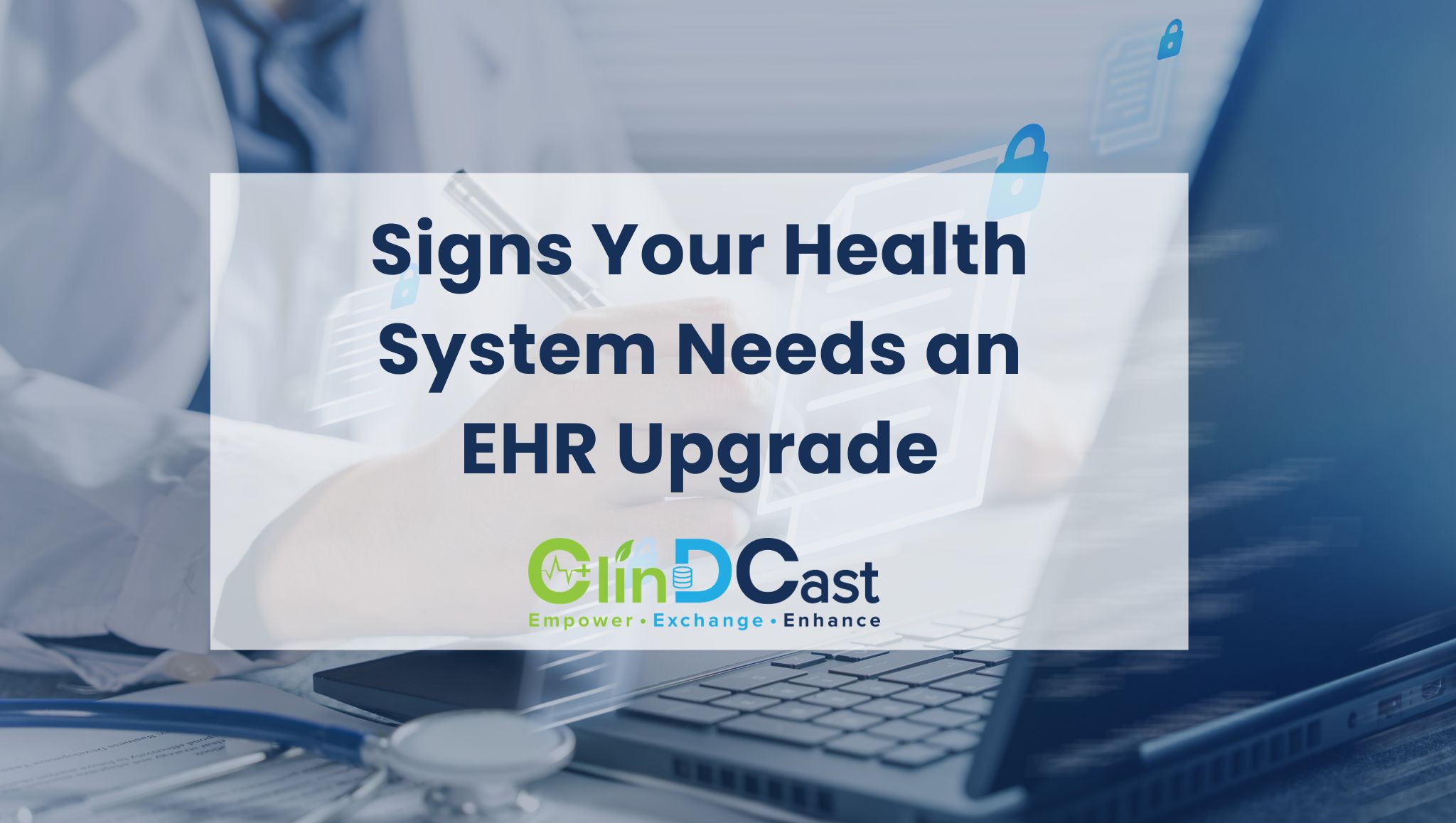 Signs Your Health System Needs an EHR Upgrade