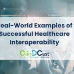 Real-World Examples of Successful Healthcare Interoperability