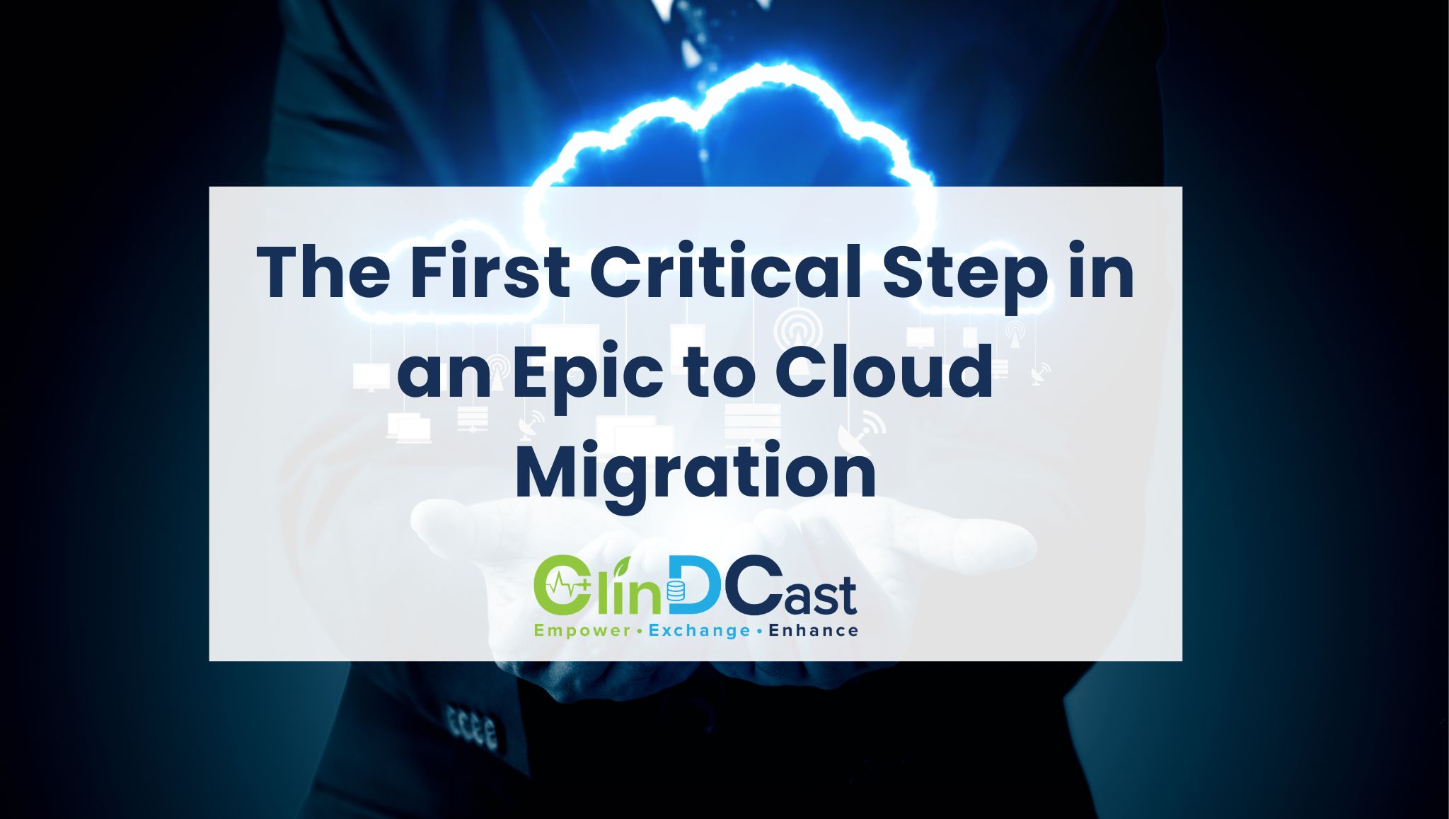 The First Critical Step in an Epic to Cloud Migration