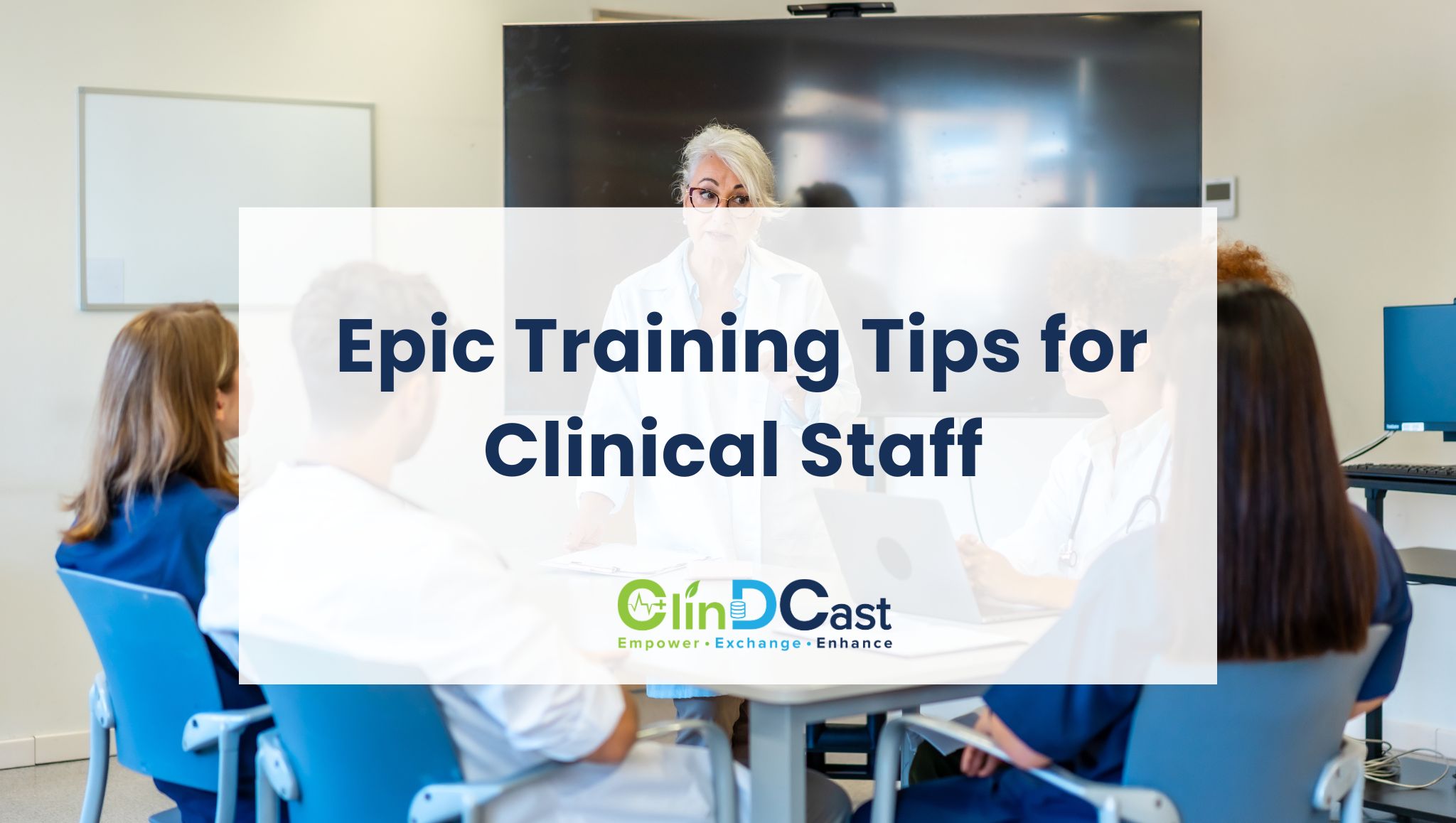Epic Training Tips for Clinical Staff, Best Practices to Improve Efficiency and Patient Care