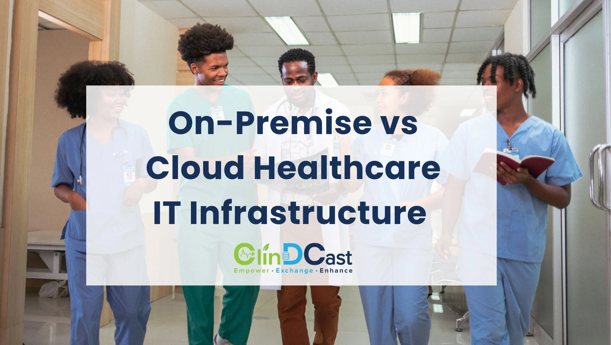On-Premise vs Cloud Healthcare IT Infrastructure Which Is Right for Healthcare Organizations?