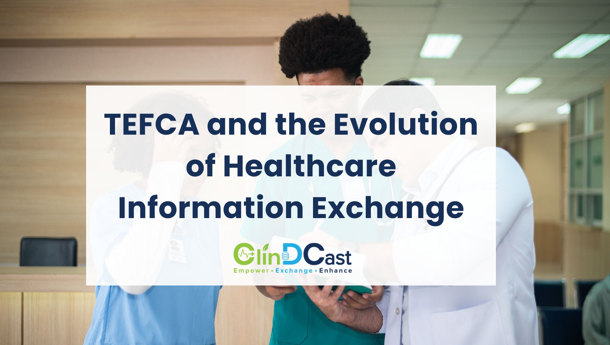 TEFCA and the Evolution of Healthcare Information Exchange