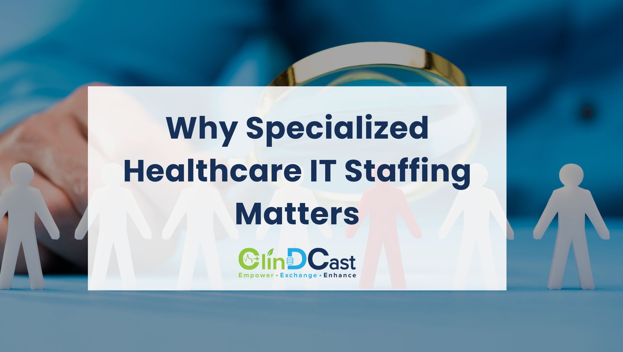 Why Specialized Healthcare IT Staffing Matters
