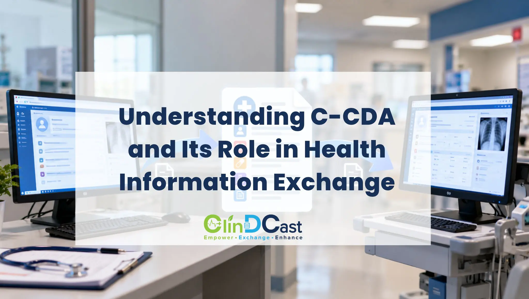 Understanding C-CDA and Its Role in Health Information Exchange