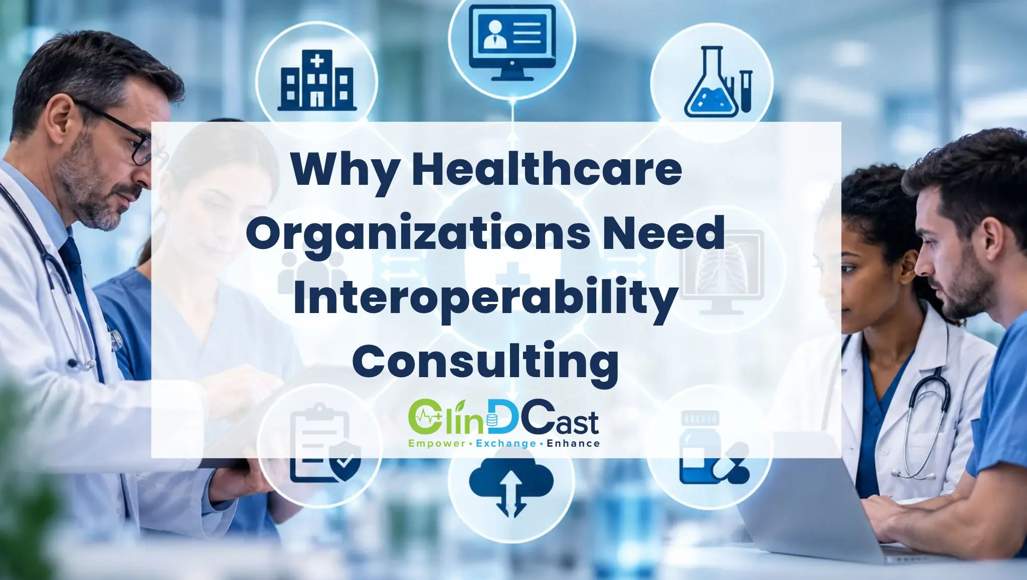Why Healthcare Organizations Need Interoperability Consulting